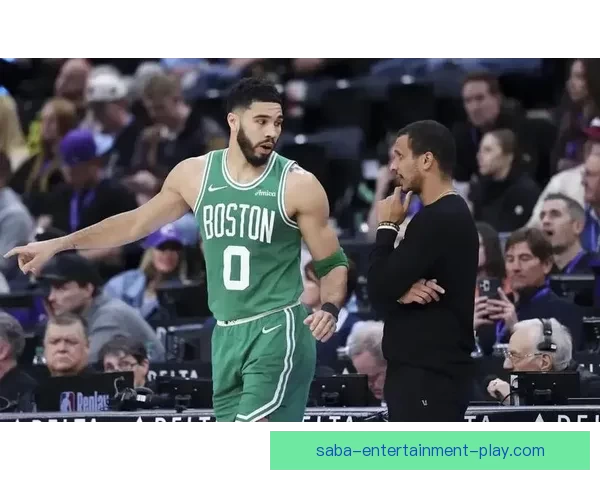 塔图姆复出助力绿军保持高胜率慢热仍能迅速进入比赛节奏